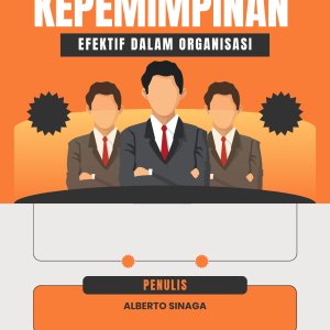 Kepemimpinan Efektif dalam Organisasi