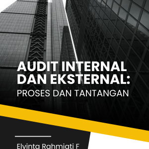 Audit Internal dan Eksternal: Proses dan Tantangan