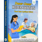 DASAR-DASAR KEPERAWATAN : TEORI DAN APLIKASI KLINIS