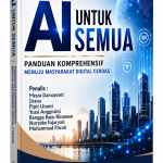 AI UNTUK SEMUA : PANDUAN KOMPREHENSIF MENUJU MASYARAKAT DIGITAL CERDAS