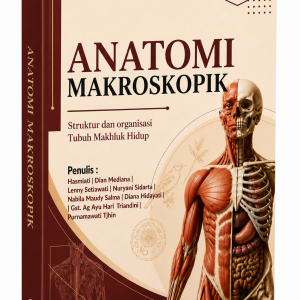 ANATOMI MAKROSKOPIK : STRUKTUR DAN ORGANISASI TUBUH MAKHLUK HIDUP