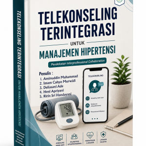 TELEKONSELING TERINTEGRASI UNTUK MANAJEMEN HIPERTENSI: Pendekatan Interprofessional Collaboration