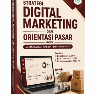 STRATEGI DIGITAL MARKETING DAN ORIENTASI PASAR UNTUK MENINGKATKAN KINERJA PEMASARAN UMKM